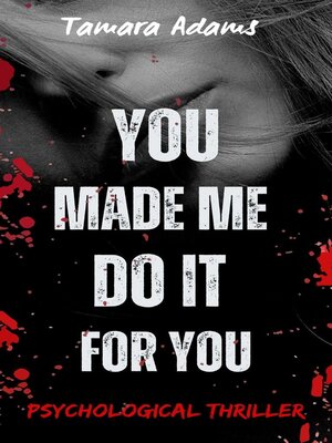 cover image of You Made Me Do It For You